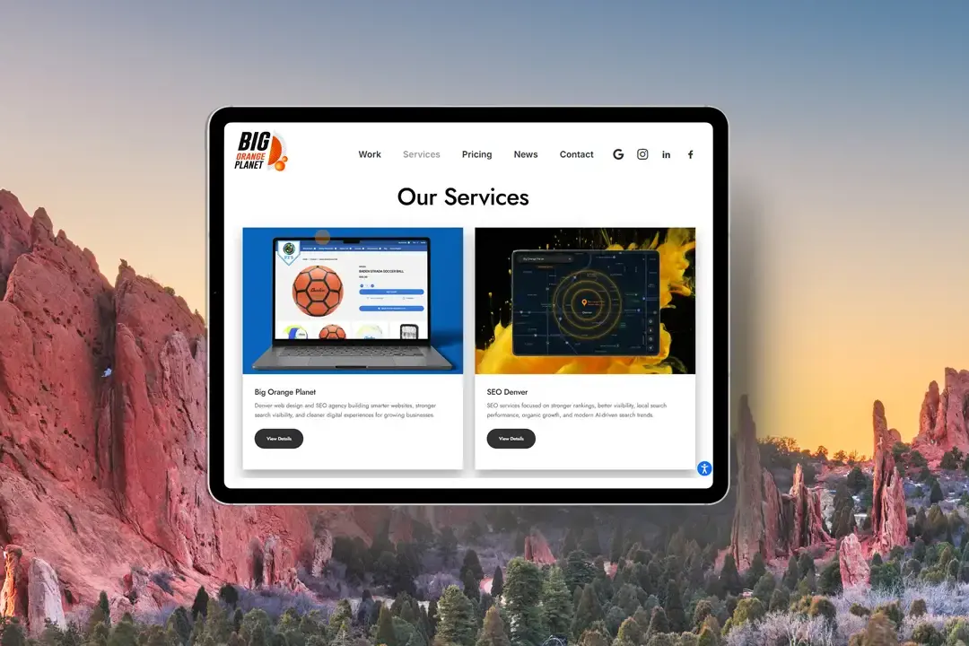 Big Orange Planet web design and SEO experience helping Denver businesses grow online