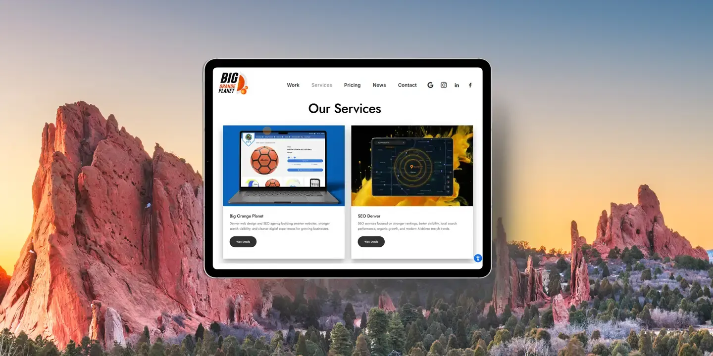 Big Orange Planet web design and SEO experience helping Denver businesses grow online